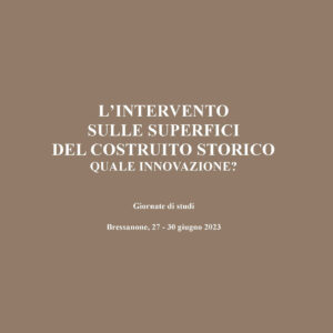Atti Convegno SBC 2023 "L'intervento sulle superfici del Costruito Storico: quale innovazione?" - €70,00